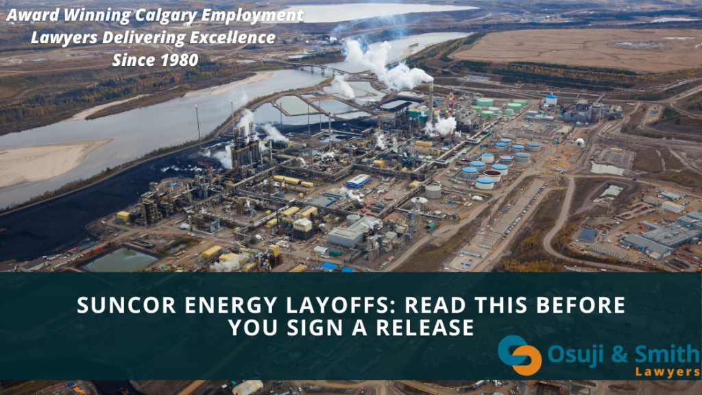 Suncor Energy Layoffs Read This Before You Sign a Release