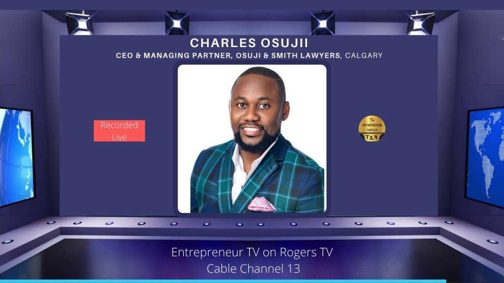 Dr. Charles Osuji (Hon. D.) the CEO and Managing Partner of Osuji & Smith Lawyers interviewed on Entrepreneur TV powered by Rogers TV