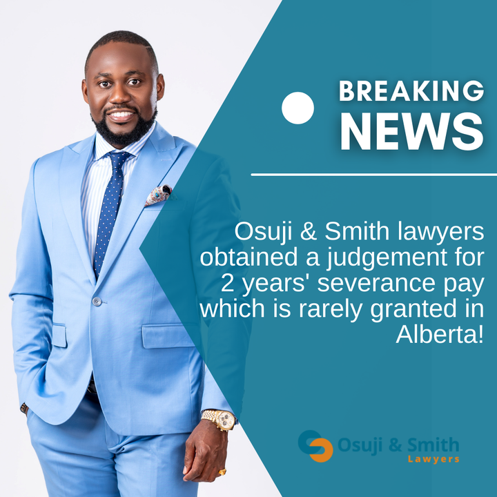 Groundbreaking severance ruling in landmark Alberta case by Osuji and Smith Lawyers