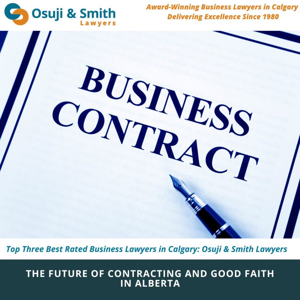 The Future of Contracting and Good Faith in Alberta - Top Three Best Rated Business Lawyers in Calgary Osuji & Smith Lawyers