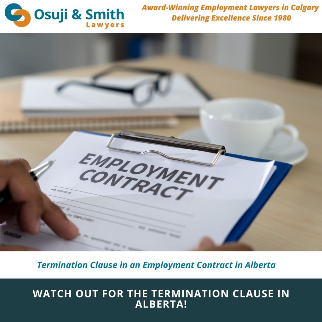 Watch Out for the Termination Clause in Alberta! Termination Clause in an Employment Contract