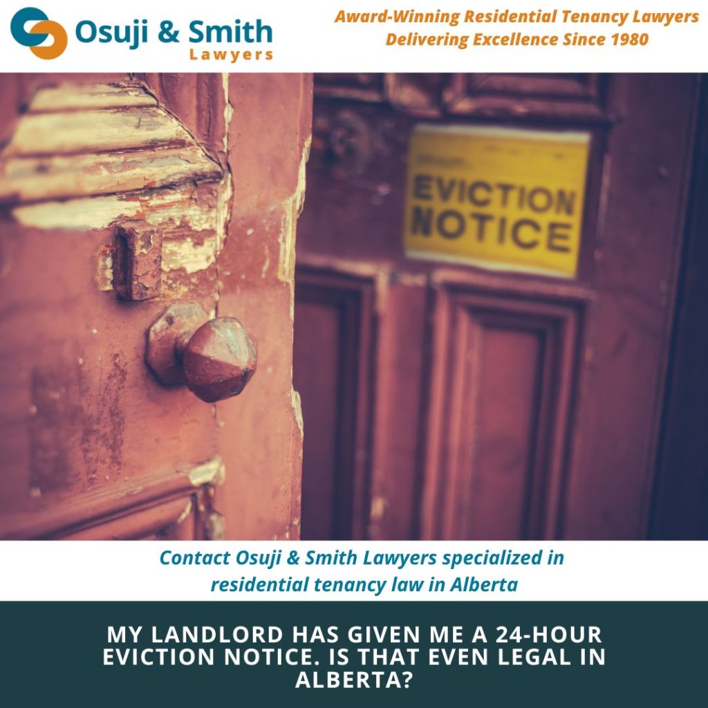 My landlord has given me a 24-hour eviction notice. Is that even legal in Alberta