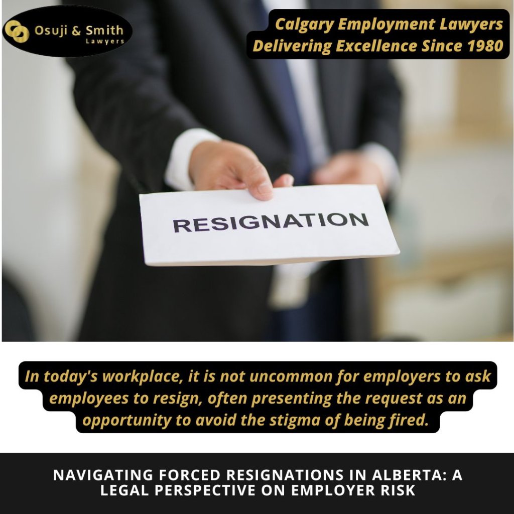 Navigating Forced Resignations in Alberta A Legal Perspective on Employer Risk