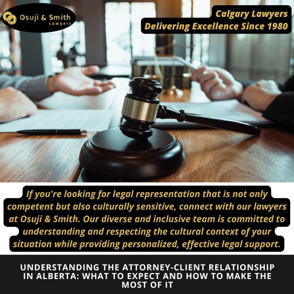 Understanding the Attorney-Client Relationship in Alberta What to Expect and How to Make the Most of It
